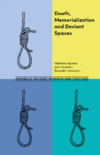 Spokes M., Denham J., Lehmann B.  Death, Memorialization and Deviant Spaces